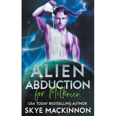 Alien Abduction for Milkmen
