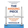 The Missing Piece: What Great Teams Do That Others Overlook