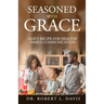 Seasoned with Grace: God's Recipe For Healthy Family Communication