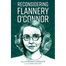 Reconsidering Flannery O'Connor