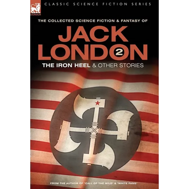 Jack London 2 - The Iron Heel and other stories