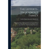 The Lefferts-Haughwout Family: A Chart-Genealogy in Eight Generations of the Descendants of Pieter Janse Hagewout, Who Came From Holland to New Amste