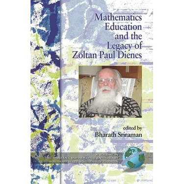 Mathematics Education and the Legacy of Zoltan Paul Dienes (PB)