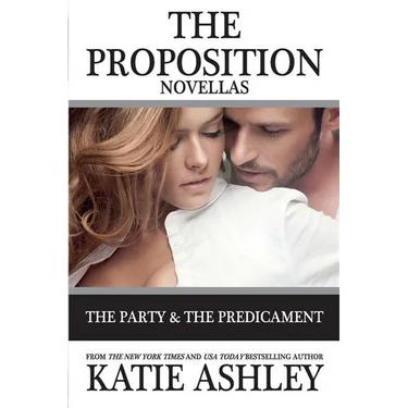 The Proposition Series Novellas: The Party and Predicament