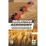 Objective Agronomy: for SAUs Entrance, JRF, SRF, ARS, ICAR-NET, Ph.D Civil Services and other Competitive Examination (PB)