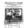 Bradley Park: Pride of Tomahawk, Wisconsin
