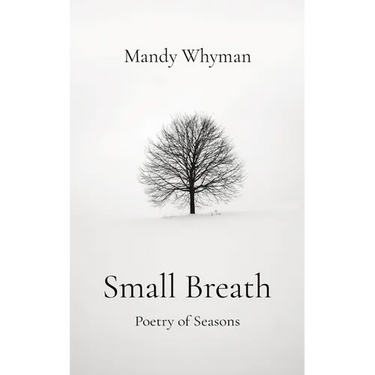 Small Breath: Poetry of Seasons