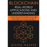 Blockchain: Real-World Applications And Understanding