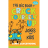 The Big Book of Crack Yourself Up Jokes for Kids