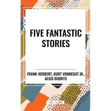 Five Fantastic Stories: Works by Algis Budrys,