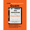1940 Population Census of Guam: Transcribed