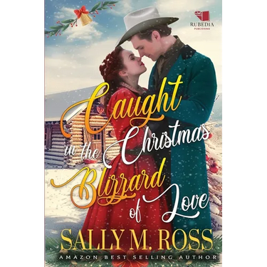 Caught in the Christmas Blizzard of Love: A Western Historical Romance Book