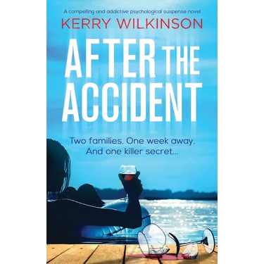 After the Accident: A compelling and addictive psychological suspense novel