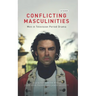 Conflicting Masculinities: Men in Television Period Drama