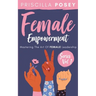 Female Empowerment Series Vol. 1: Mastering The Art Of Female Leadership