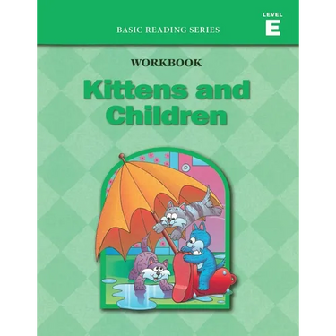 Kittens and Children (Level E Workbook), Basic Reading Series: Classic Phonics Program for Beginning Readers, ages 5-8, illus., 96 pages