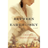 Between Earth and Sky