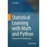 Statistical Learning with Math and Python: 100 Exercises for Building Logic