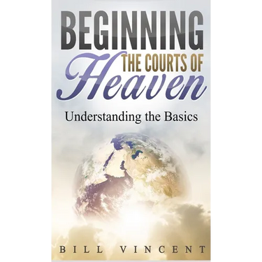 Beginning the Courts of Heaven (Pocket Size): Understanding the Basics