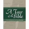 A Tour of the Bible: An Introduction for the Unfamiliar