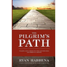 The Pilgrim's Path: Walking God's Chosen Way for Sanctification and Growth