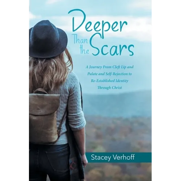 Deeper Than the Scars: A Journey from Cleft Lip and Palate and Self-Rejection to Re-Established Identity Through Christ