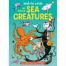 Wish for a Fish: All about Sea Creatures