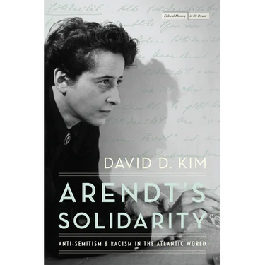 Arendt's Solidarity: Anti-Semitism and Racism in the Atlantic World