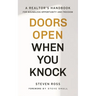 Doors Open When You Knock: A Realtor's Handbook for Boundless Opportunity and Freedom