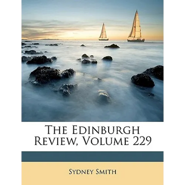 The Edinburgh Review, Volume 229