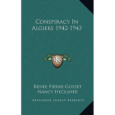 Conspiracy In Algiers 1942-1943
