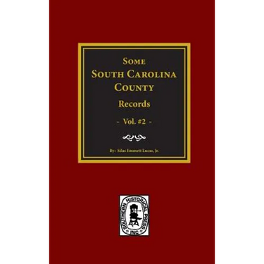 Some South Carolina County Records, Vol. #2