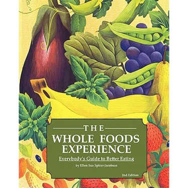 The Whole Foods Experience - 2nd Editon