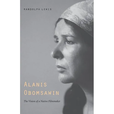 Alanis Obomsawin: The Vision of a Native Filmmaker