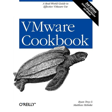 VMware Cookbook: A Real-World Guide to Effective VMware Use