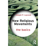 New Religious Movements: The Basics