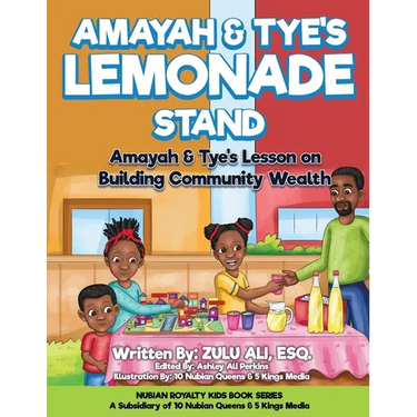 Amayah & Tye's Lemonade Stand: Amayah & Tye's Lesson On Building Community Wealth