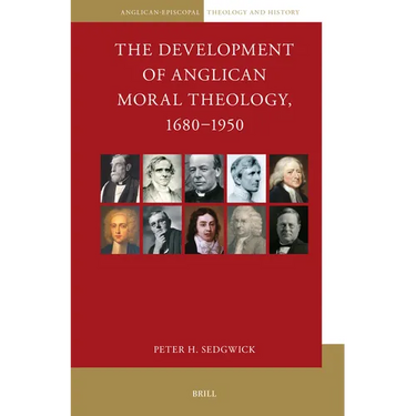 The Development of Anglican Moral Theology, 1680-1950