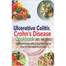 Effective Guide on Ulcerative Colitis, Crohn's Disease and Cookbook: Healthy and Recipes with 14 days meal plan for ulcer for both adults and children