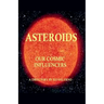 Asteroids Our Cosmic Influencers