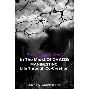 In The Midst of CHAOS: MANIFESTING Life Through Co-Creation
