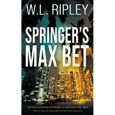 Springer's Max Bet: A Cole Springer Mystery Thriller