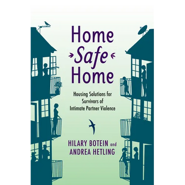 Home Safe Home: Housing Solutions for Survivors of Intimate Partner Violence