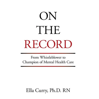 On the Record: From Whistleblower to Champion of Mental Health Care