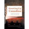 Growing Up Canadian: Canada and its Youth Come of Age 1960-1980