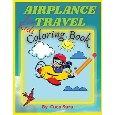 Airplane Travel Coloring Book for Kids: Big Coloring Book for Toddlers and Kids Who Love Airplanes