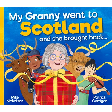 My Granny Went to Scotland and She Brought Back . . .