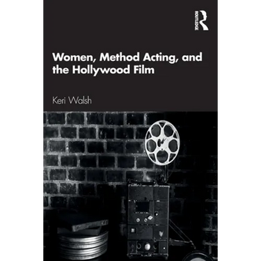 Women, Method Acting, and the Hollywood Film