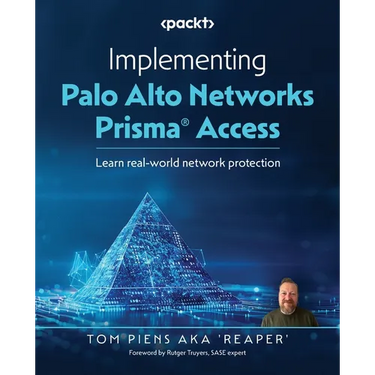 Implementing Palo Alto Networks Prisma(R) Access: Learn real-world network protection