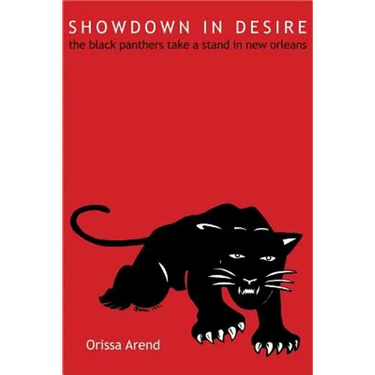 Showdown in Desire: The Black Panthers Take a Stand in New Orleans